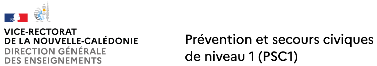 PSC1 : Prévention et secours civiques niveau 1 - Vice-rectorat de la Nouvelle-Calédonie